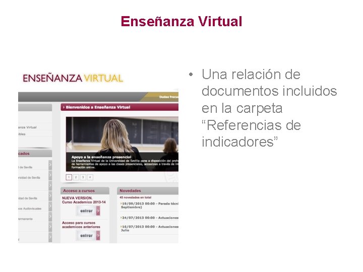 Enseñanza Virtual • Una relación de documentos incluidos en la carpeta “Referencias de indicadores”