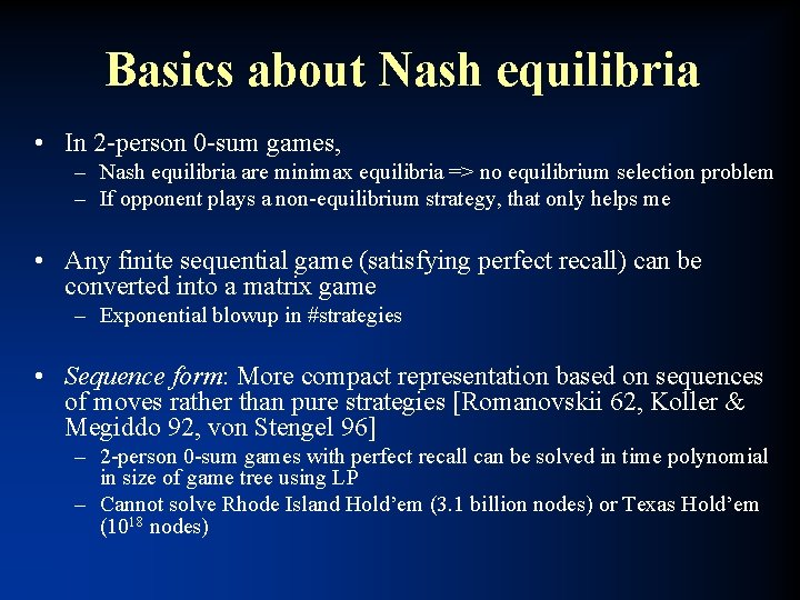 Basics about Nash equilibria • In 2 -person 0 -sum games, – Nash equilibria