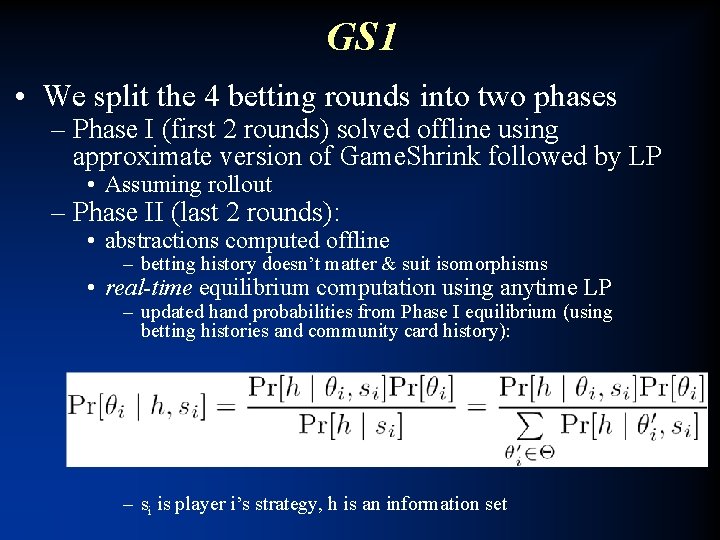 GS 1 • We split the 4 betting rounds into two phases – Phase