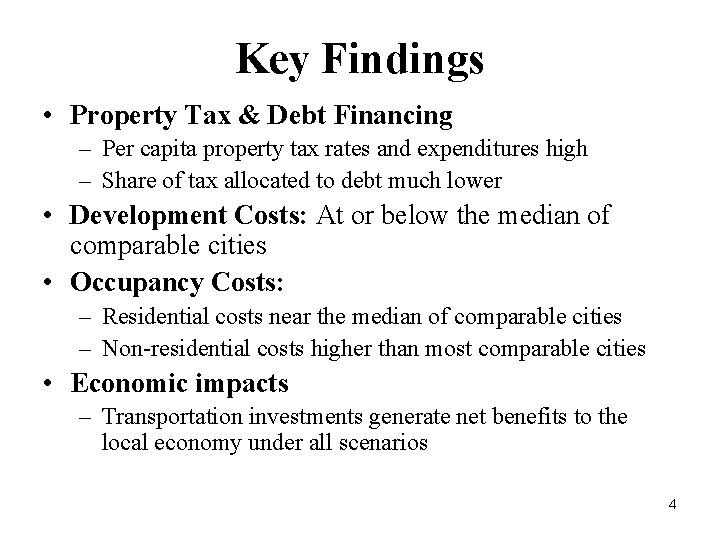 Key Findings • Property Tax & Debt Financing – Per capita property tax rates