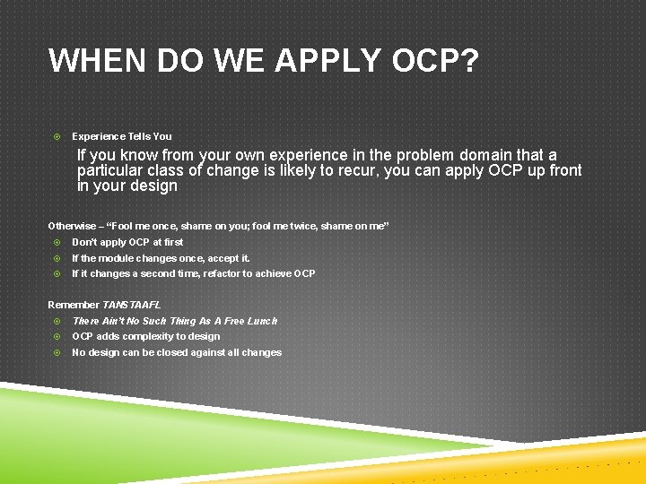 WHEN DO WE APPLY OCP? Experience Tells You If you know from your own