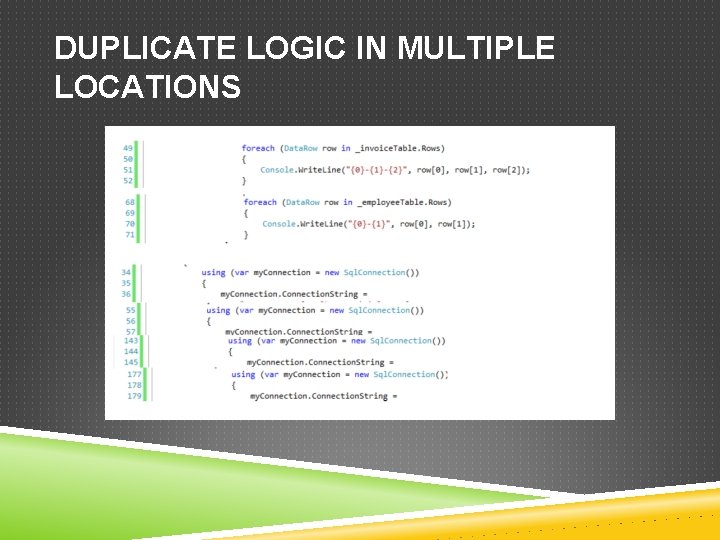 DUPLICATE LOGIC IN MULTIPLE LOCATIONS 