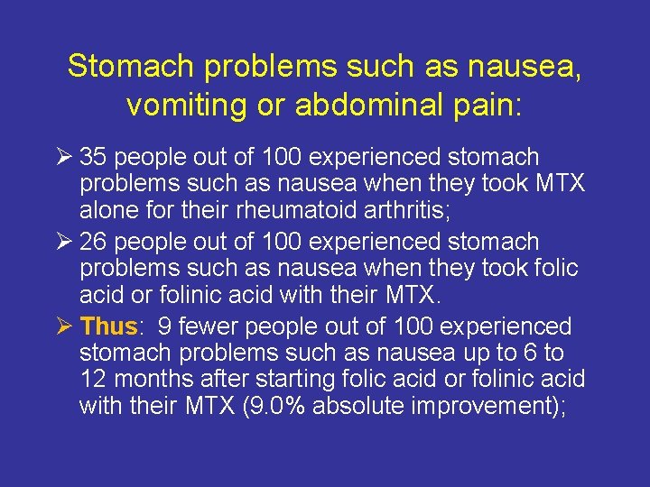 Stomach problems such as nausea, vomiting or abdominal pain: Ø 35 people out of