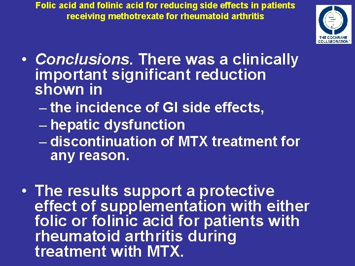 Folic acid and folinic acid for reducing side effects in patients receiving methotrexate for