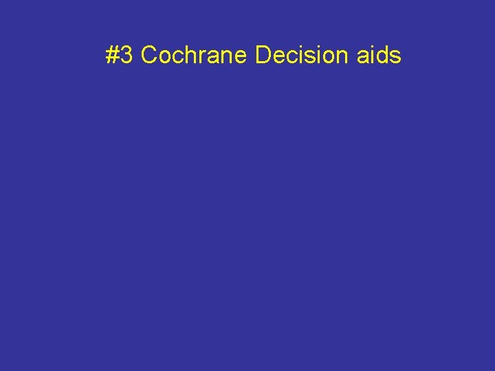 #3 Cochrane Decision aids 