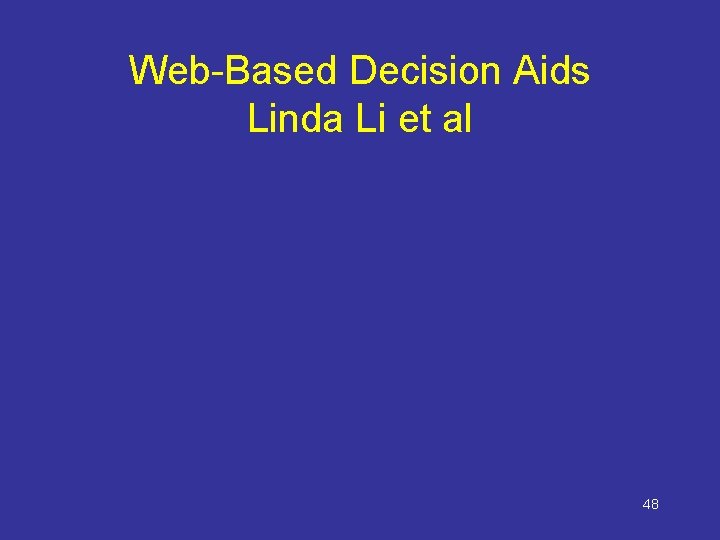 Web-Based Decision Aids Linda Li et al 48 