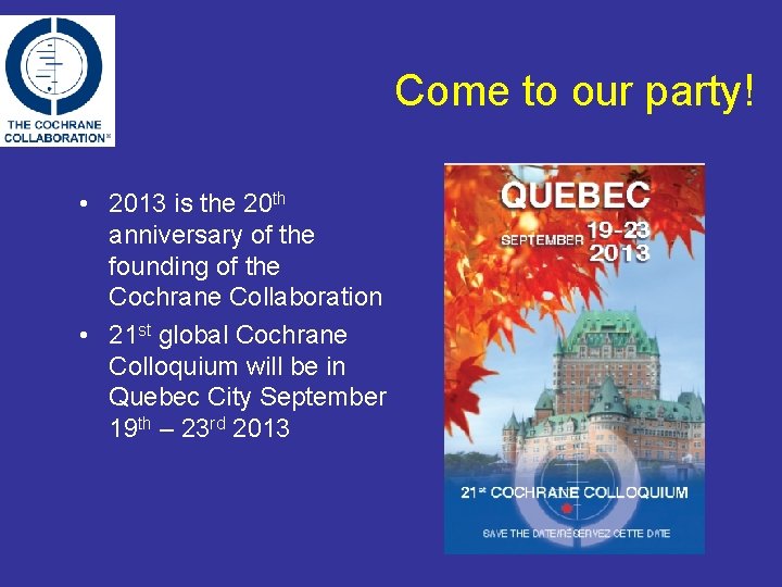 Come to our party! • 2013 is the 20 th anniversary of the founding