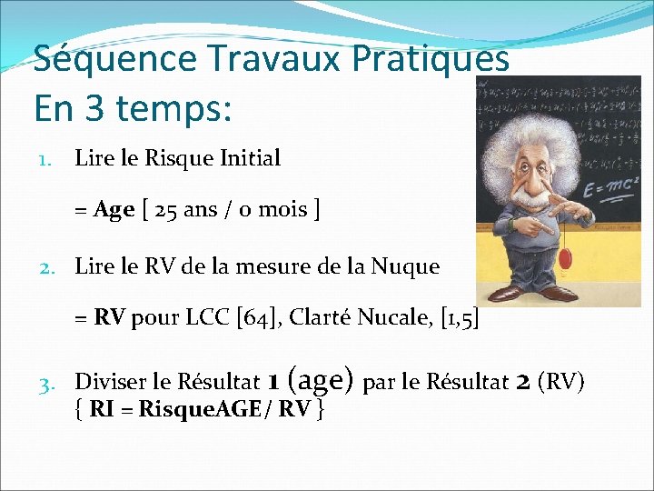 Séquence Travaux Pratiques En 3 temps: 1. Lire le Risque Initial = Age [ Séquence Travaux Pratiques En 3 temps: 1. Lire le Risque Initial = Age [