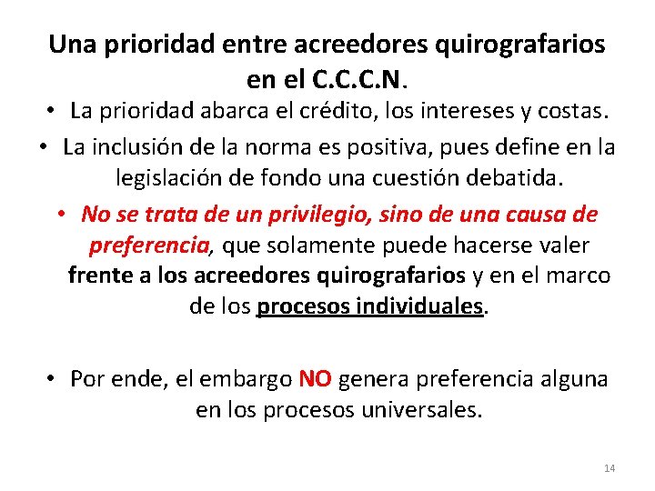 Una prioridad entre acreedores quirografarios en el C. C. C. N. • La prioridad