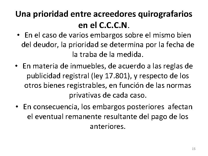 Una prioridad entre acreedores quirografarios en el C. C. C. N. • En el