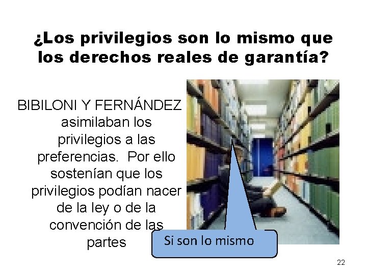 ¿Los privilegios son lo mismo que los derechos reales de garantía? BIBILONI Y FERNÁNDEZ