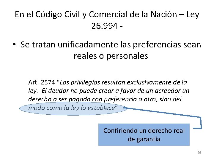 En el Código Civil y Comercial de la Nación – Ley 26. 994 -