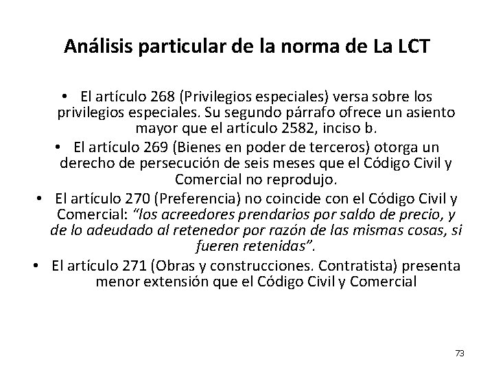 Análisis particular de la norma de La LCT • El artículo 268 (Privilegios especiales)