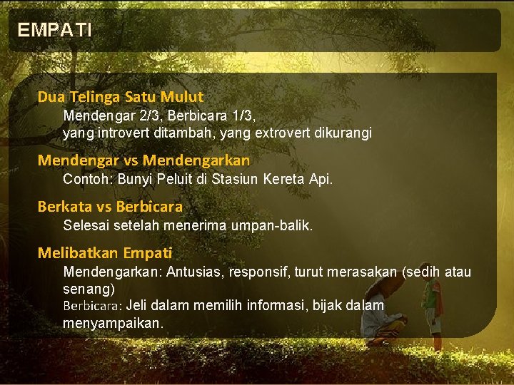 EMPATI Dua Telinga Satu Mulut Mendengar 2/3, Berbicara 1/3, yang introvert ditambah, yang extrovert