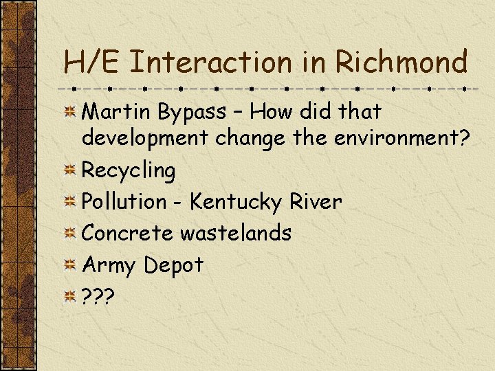 H/E Interaction in Richmond Martin Bypass – How did that development change the environment?