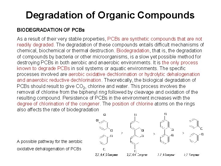 Degradation of Organic Compounds BIODEGRADATION OF PCBs As a result of their very stable