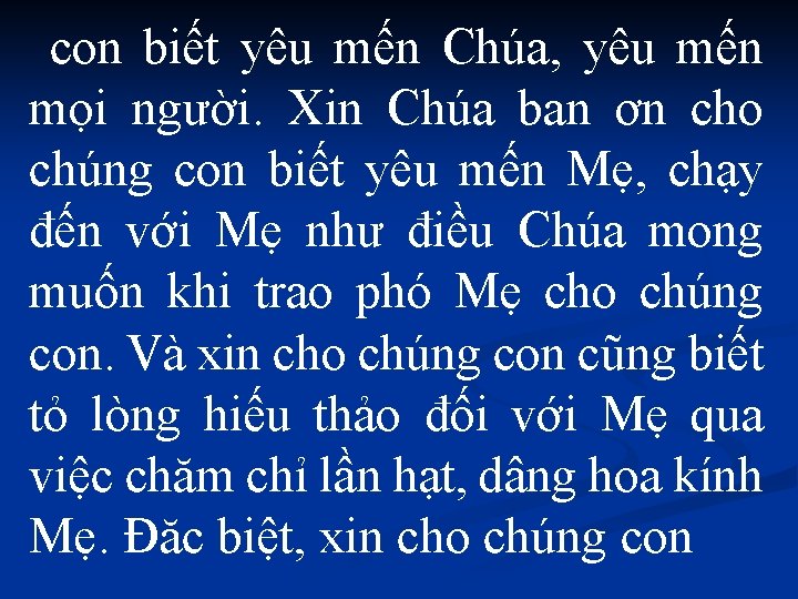 con biết yêu mến Chúa, yêu mến mọi người. Xin Chúa ban ơn cho