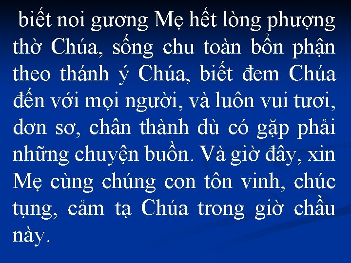 biết noi gương Mẹ hết lòng phượng thờ Chúa, sống chu toàn bổn phận