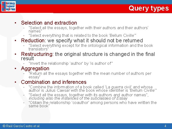 Query types • Selection and extraction - “Select all the essays, together with their