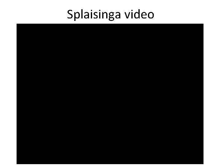 Splaisinga video 
