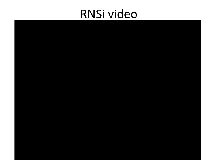 RNSi video 