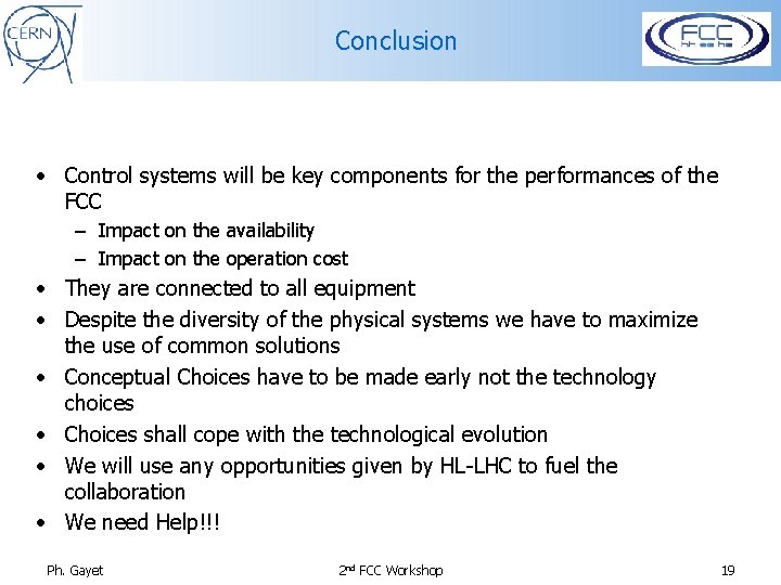 Conclusion • Control systems will be key components for the performances of the FCC