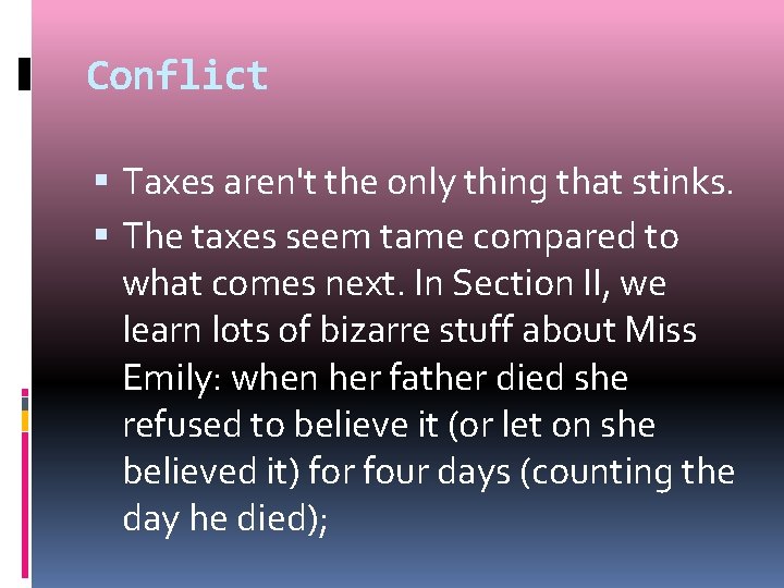 Conflict Taxes aren't the only thing that stinks. The taxes seem tame compared to