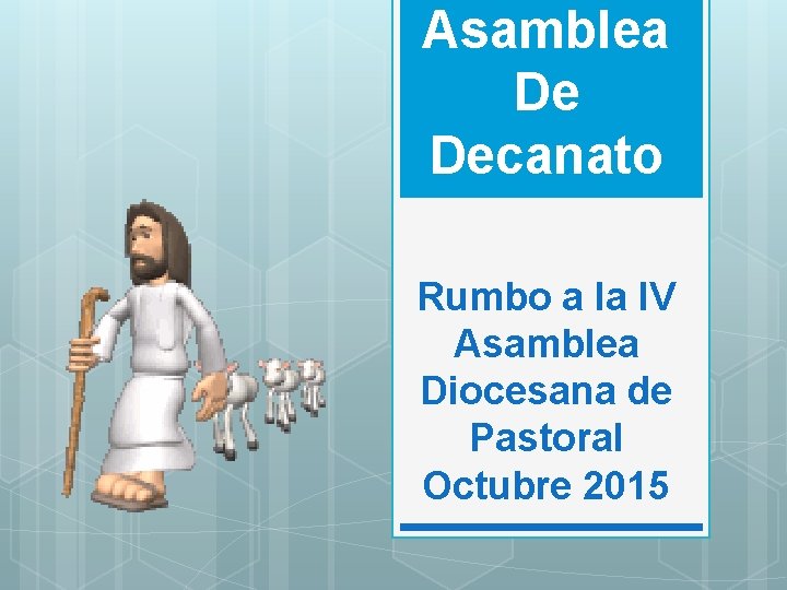 Asamblea De Decanato Rumbo a la IV Asamblea Diocesana de Pastoral Octubre 2015 