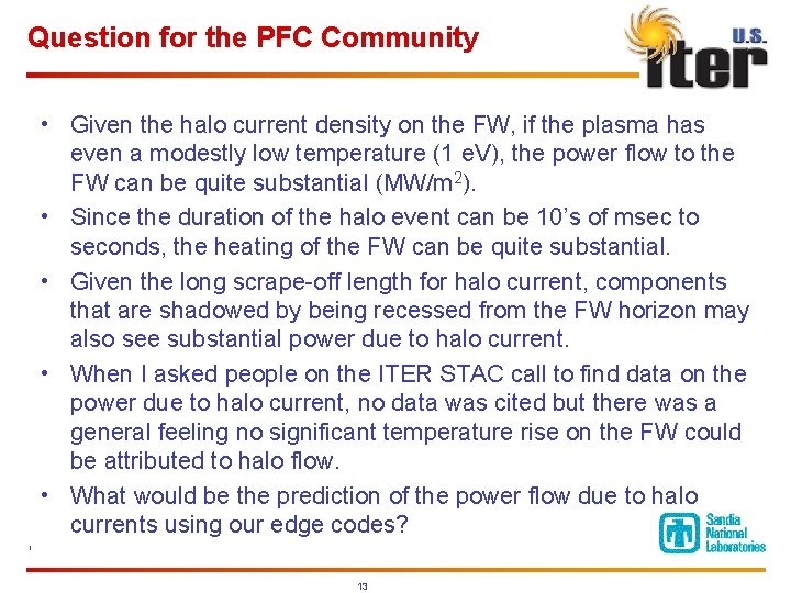 Question for the PFC Community • Given the halo current density on the FW,