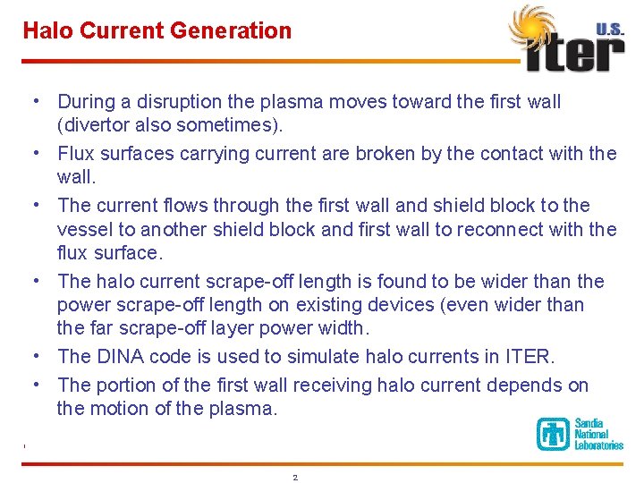 Halo Current Generation • During a disruption the plasma moves toward the first wall