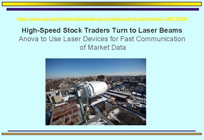 https: //www. wsj. com/articles/highspeed-stock-traders-turn-to-laser-beams-1392175358 High-Speed Stock Traders Turn to Laser Beams Anova to Use