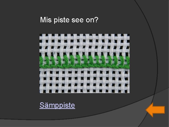 Mis piste see on? Sämppiste 