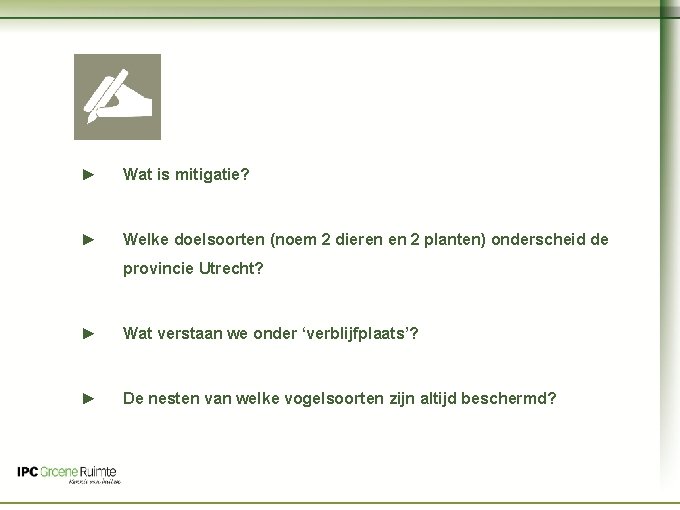 Naam cursus ► Wat is mitigatie? ► Welke doelsoorten (noem 2 dieren en 2