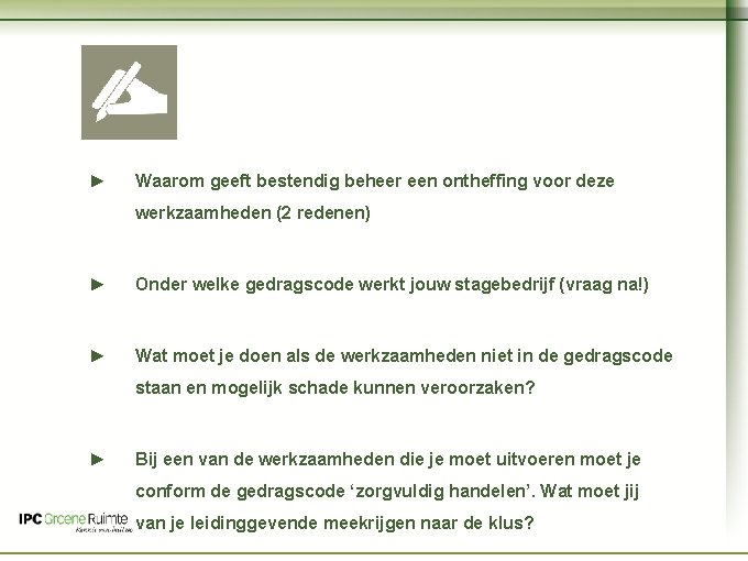 Naam cursus ► Waarom geeft bestendig beheer een ontheffing voor deze werkzaamheden (2 redenen)