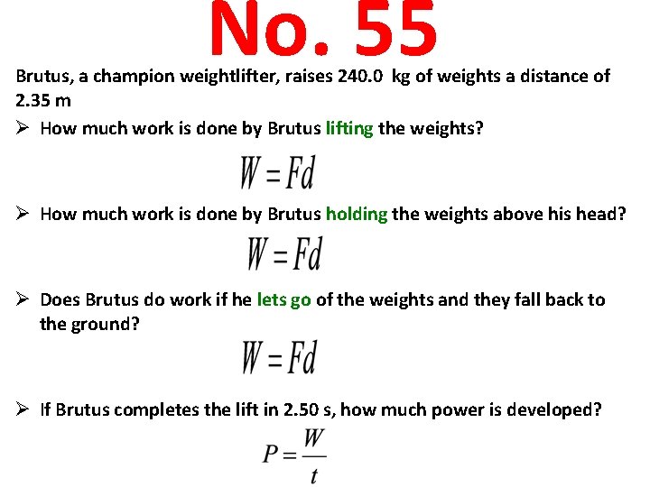 No. 55 Brutus, a champion weightlifter, raises 240. 0 kg of weights a distance