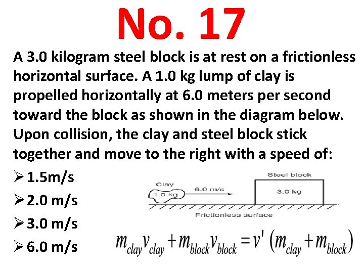 No. 17 A 3. 0 kilogram steel block is at rest on a frictionless