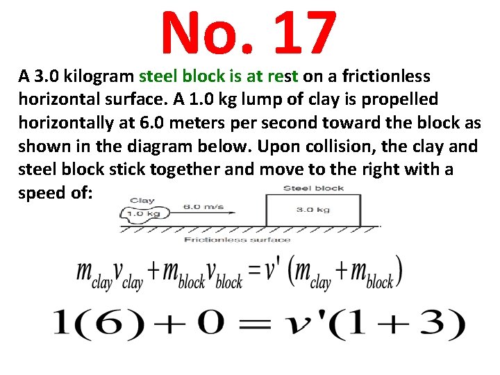 No. 17 A 3. 0 kilogram steel block is at rest on a frictionless
