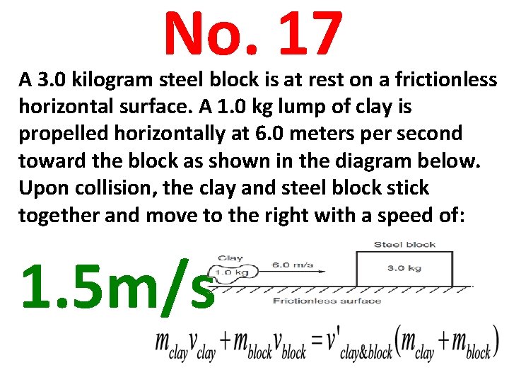 No. 17 A 3. 0 kilogram steel block is at rest on a frictionless