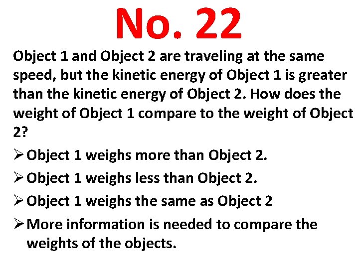 No. 22 Object 1 and Object 2 are traveling at the same speed, but