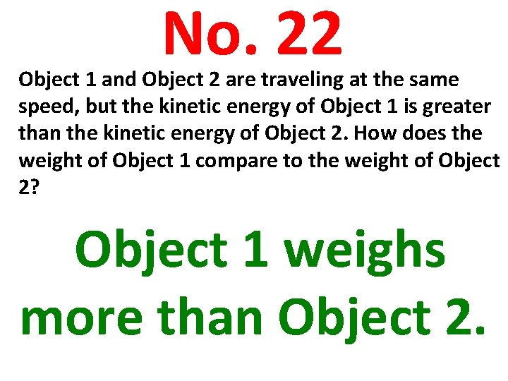 No. 22 Object 1 and Object 2 are traveling at the same speed, but