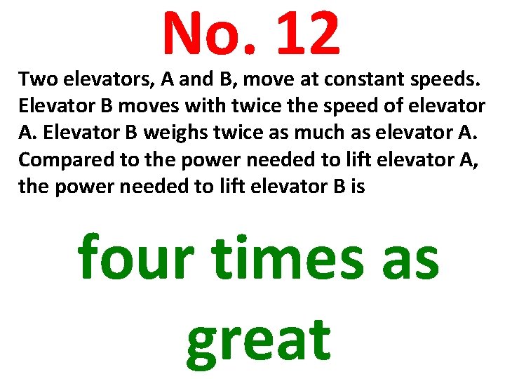 No. 12 Two elevators, A and B, move at constant speeds. Elevator B moves