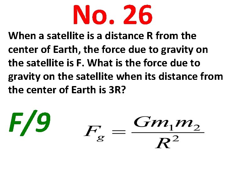 No. 26 When a satellite is a distance R from the center of Earth,