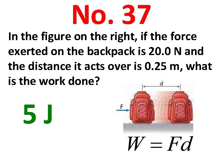 No. 37 In the figure on the right, if the force exerted on the