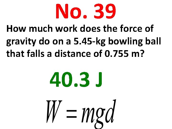 No. 39 How much work does the force of gravity do on a 5.