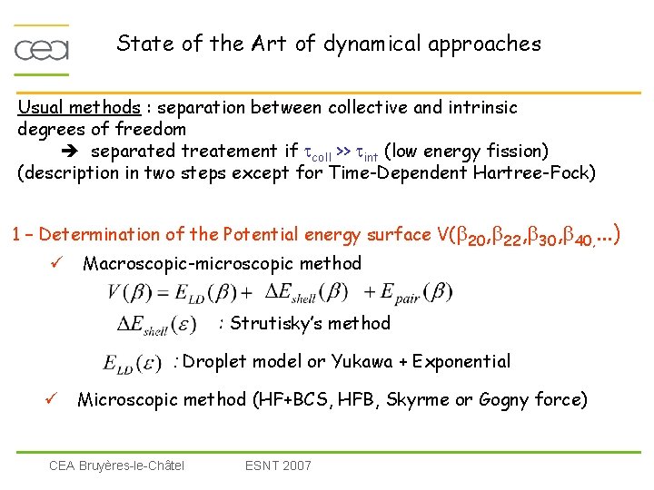 State of the Art of dynamical approaches Usual methods : separation between collective and