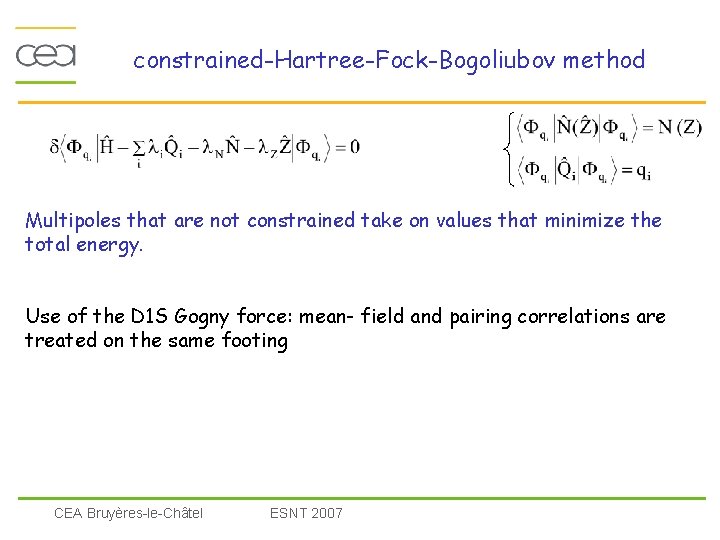 constrained-Hartree-Fock-Bogoliubov method Multipoles that are not constrained take on values that minimize the total