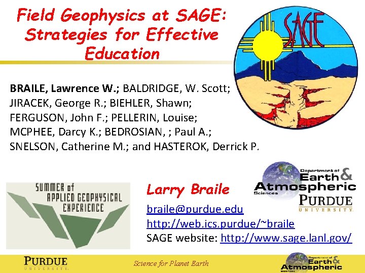 Field Geophysics at SAGE: Strategies for Effective Education BRAILE, Lawrence W. ; BALDRIDGE, W.