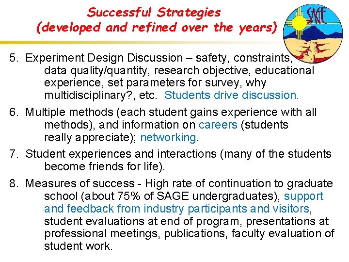 Successful Strategies (developed and refined over the years) 5. Experiment Design Discussion – safety,