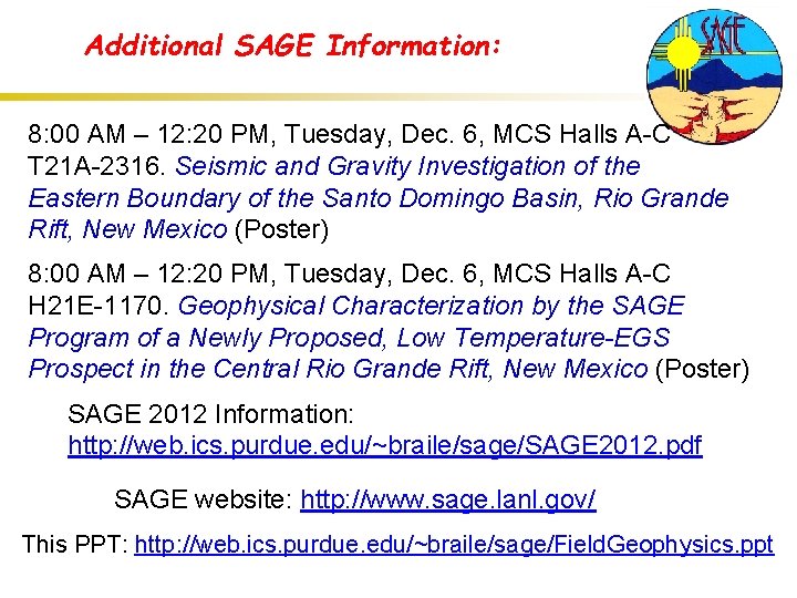 Additional SAGE Information: 8: 00 AM – 12: 20 PM, Tuesday, Dec. 6, MCS