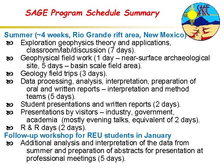 SAGE Program Schedule Summary Summer (~4 weeks, Rio Grande rift area, New Mexico) Exploration